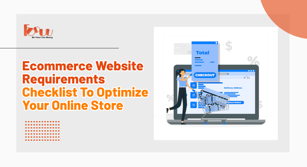 Ecommerce Website Requirements Checklist To Optimize Your Online Store